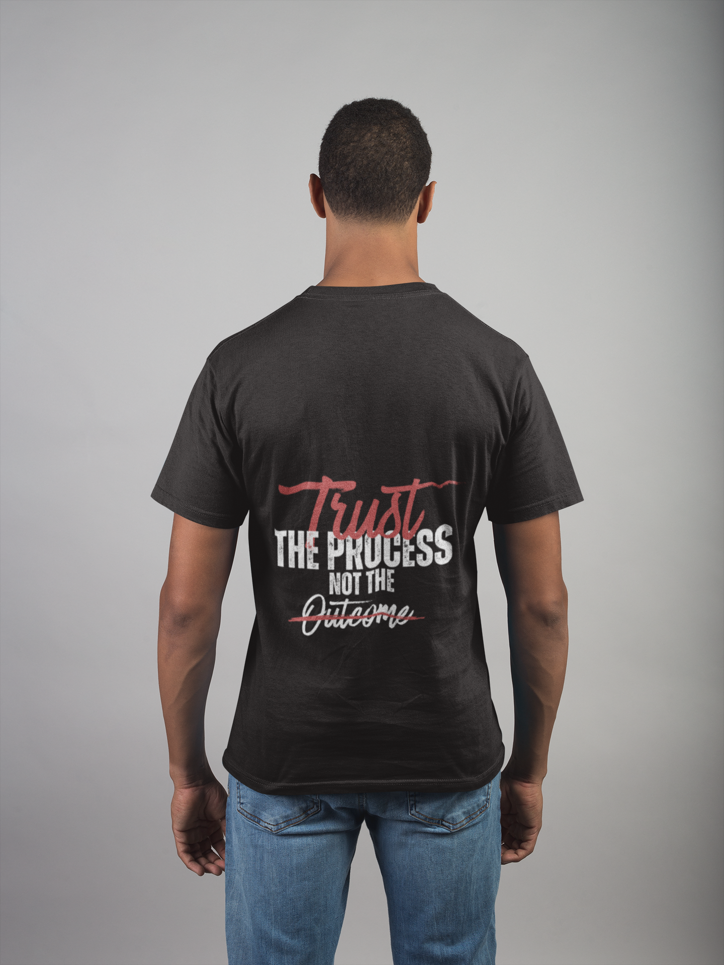 Trust The Process, Not The Outcome – Inspirational Graphic T-Shirt
