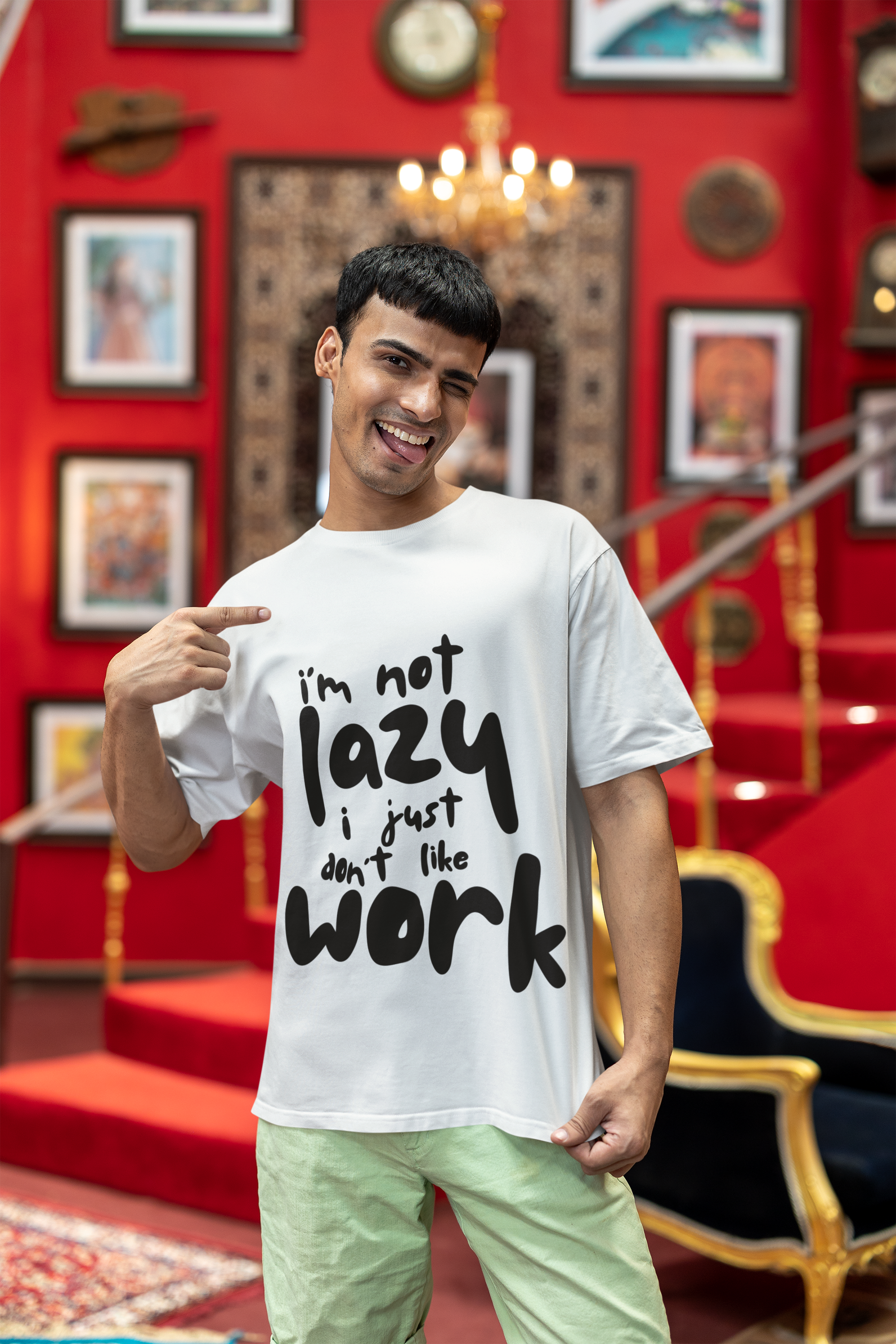 i am not lazy i just don't like to work