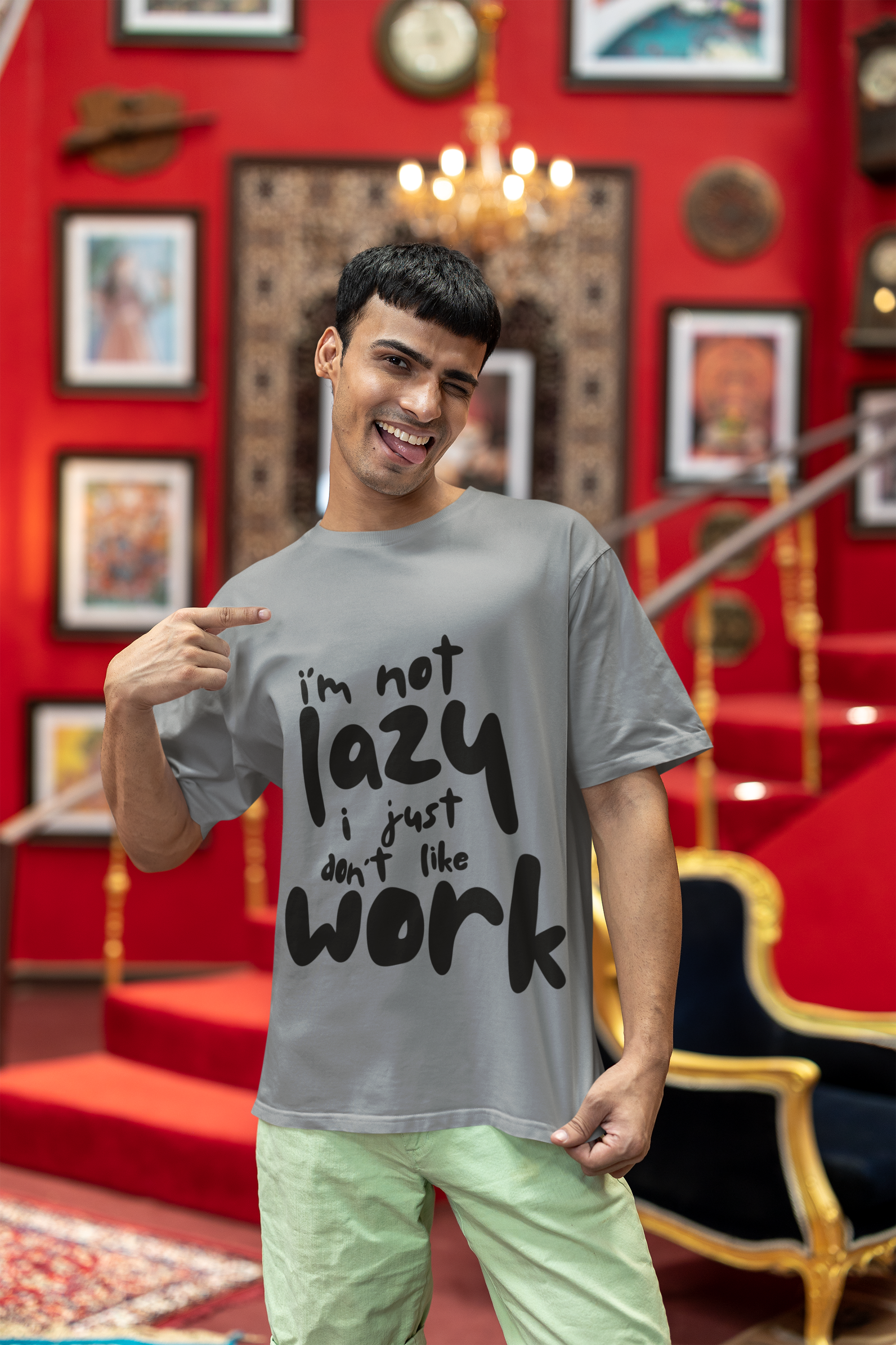 i am not lazy i just don't like to work